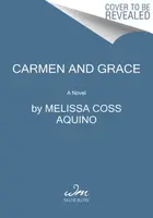 Carmen and Grace - Melissa Coss Aquino