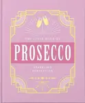 The Little Book of Prosecco - OH