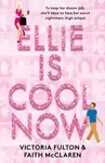 Ellie Is Cool Now - Faith McClaren, Victoria Fulton