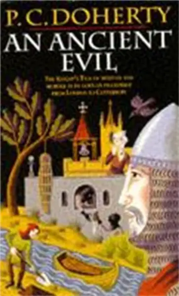 An Ancient Evil (Canterbury Tales Mysteries, Book 1) - Paul Doherty