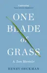 One Blade of Grass - Henry Shukman