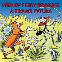 Vlastimil Brodský, Karel Höger, Jiřina Bohdalová – Sekora: Příhody Ferdy Mravence a brouka Pytlíka
