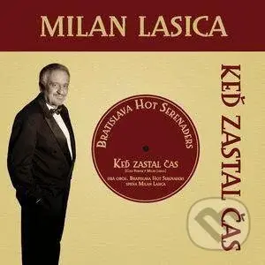 LASICA MILAN & BHS:  Keď zastal čas - LASICA MILAN & BHS