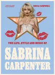 The Life, Style and Music of Sabrina Carpenter - Erica Campbell