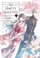 My Happy Marriage (Manga) 01 - Akumi Agitogi, Tsukiho Tsukioka, Rito Kohsaka