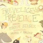 Převelice, převelice - Marek Stašek, Jaromí Franrišek  Fumas Palme