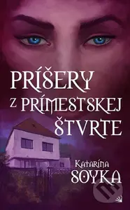 Príšery z prímestskej štvrte - Katarína Soyka