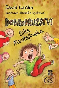 Dobrodružství Billa Madlafouska - David Laňka, Markéta Vydrová (ilustrátor) - kniha z kategorie Pro děti