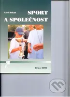 Sport a společnost - Aleš Sekot - kniha z kategorie Odborné a naučné