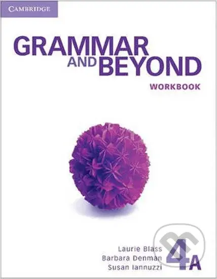 Grammar and Beyond 4A: Workbook - Laurie Blass - kniha z kategorie Jazykové učebnice a slovníky