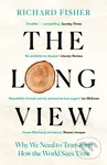The Long View (Why We Need to Transform How the World Sees Time) - kniha z kategorie Humanitní a společenské vědy