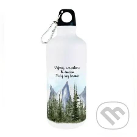 Turistická fľaša Objavuj nespútane, Ži divoko, Miluj bez hraníc