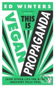 This Is Vegan Propaganda - Ed Winters