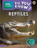 Reptiles (BBC Earth Do You Know... Level 3) - kniha z kategorie Naučné knihy