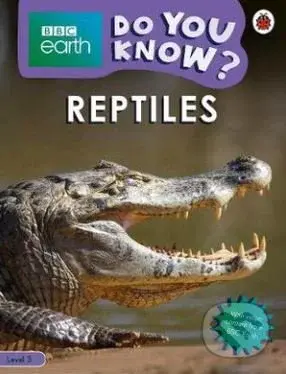 Reptiles (BBC Earth Do You Know... Level 3) - kniha z kategorie Naučné knihy