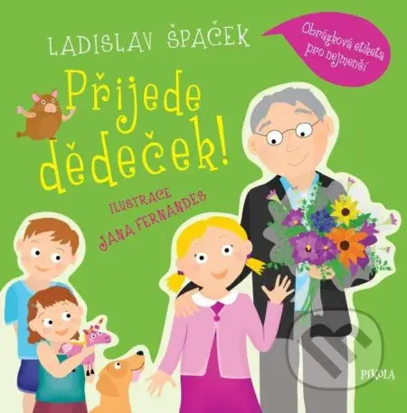 Přijede dědeček! (Obrázková etiketa pro nejmenší) - Ladislav Špaček - kniha z kategorie Naučné knihy