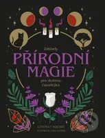 Základy přírodní magie pro dobrou čarodějku - Lindsay Squire - kniha z kategorie Ezoterika