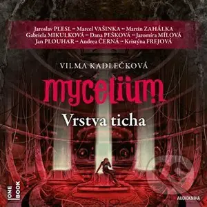 Mycelium VI: Vrstva ticha - Vilma Kadlečková - audiokniha z kategorie Sci-fi a fantasy