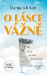 O lásce vážně - Daniela Krien - kniha z kategorie Společenská beletrie