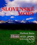 Slovenské hory (Hory moje hory / The Mountains, My Mountains) - Vladimír Bárta