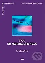 Úvod do insolvenčního práva - Ilona Schelleová