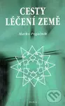 Cesty léčení Země - Marko Pogačnik