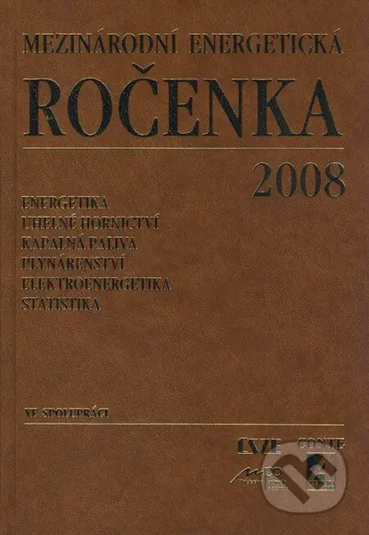 Mezinárodní energetická ročenka 2008 (Energetika, uhelné hornictví, kapalná paliva, plynárenství, elektroenergetika, statistika) - kniha z kategorie…