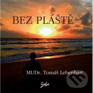 Bez plášte - Tomáš Lebenhart