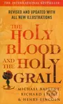 The Holy Blood and the Holy Grall - Michael Baigent, Richard Leigh, Henry Lincoln - kniha z kategorie Beletrie