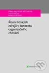 Řízení lidských zdrojů v kontextu organizačního chování - kniha z kategorie Odborné a naučné