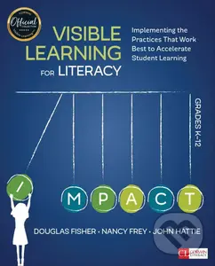 Visible Learning for Literacy, Grades K-12 (Implementing the Practices That Work Best to Accelerate Student Learning),Visible Learning for Literacy, G