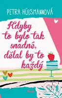 Kdyby to bylo tak snadné, dělal by to každý - Petra Hülsmann - kniha z kategorie Společenská beletrie