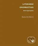 Literární onomastika (Antroponyma) - Žaneta Dvořáková - kniha z kategorie Literární věda