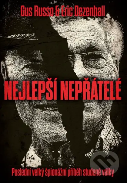 Nejlepší nepřátelé (Poslední velký špionážní příběh studené války) - kniha z kategorie Beletrie