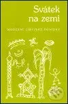 Svátek na zemi (Moderní libijské povídky) - Jaroslava Bičovská (ilustrátor) - kniha z kategorie Společenská beletrie