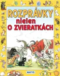 Rozprávky nielen o zvieratkách - V.G. Sutejev (Ilustrátor) - kniha z kategorie Pohádky