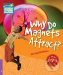 Why Do Magnets Attract? (Level 4 Factbook) - Michael McMahon