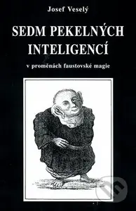 Sedm pekelných inteligencí (v proměnách faustovské magie) - kniha z kategorie Magie a okultismus