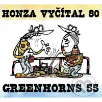 Honza Vyčítal & Greenhorns: Honza Vyčítal 80 & Greenhorns 55