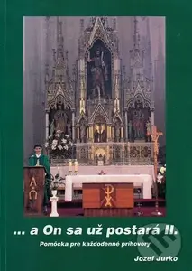 a On sa už postará II. - Jozef Jurko