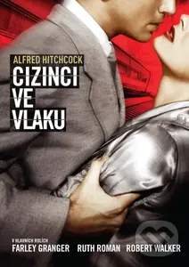 Cizinci ve vlaku - Alfred Hitchcock