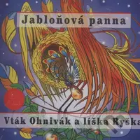 Vták Ohnivák a líška Ryška, Jabloňová panna - Lenka Tomešová - audiokniha z kategorie Pohádky
