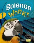 Science Works 1: Student Book - Philippa Gardom-Hulme, Pam Large, Sandra Mitchell, Chris Sherry - kniha z kategorie Jazykové učebnice a slovníky