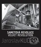 Sametová revoluce - Jaroslav Kučera, Daniela Mrázková - kniha z kategorie Historie