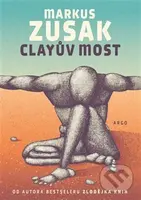 Clayův most - Markus Zusak - kniha z kategorie Společenská beletrie