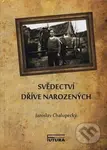 Svědectví dříve narozených (Každý život člověka se nějak utváří, formuje jedince k jeho podobě, dobré...) - kniha z kategorie Autobiografie