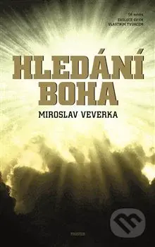 Hledání Boha - Miroslav Veverka - kniha z kategorie Beletrie