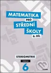 Matematika pro střední školy 6.díl Učebnice (Stereometrie) - Jan Vondra