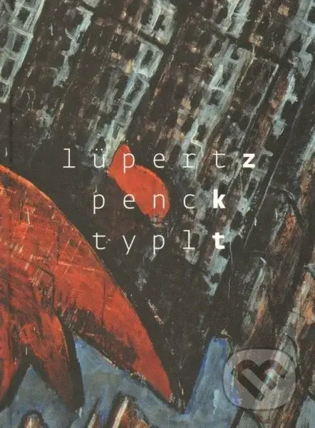Lüpertz Penck Typlt