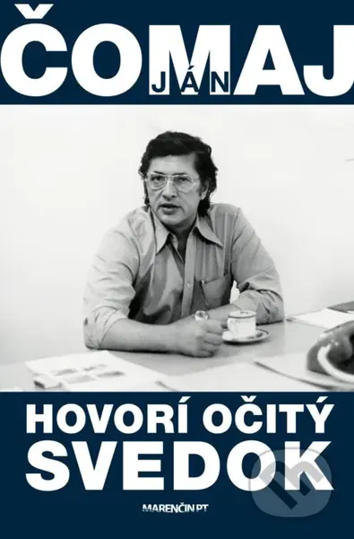 Hovorí očitý svedok - Ján Čomaj - kniha z kategorie Životopisy